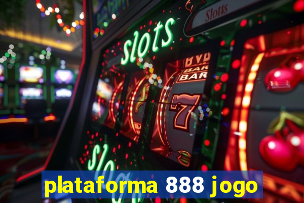 plataforma 888 jogo